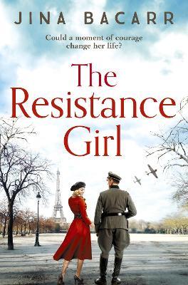 The Resistance Girl: A heartbreaking World War 2 historical fiction novel - Jina Bacarr - cover