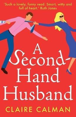 A Second-Hand Husband: The laugh-out-loud novel from bestseller Claire Calman - Claire Calman - cover