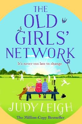 The Old Girls' Network: The top 10 bestselling funny, feel-good read from USA Today bestseller Judy Leigh - Judy Leigh - cover
