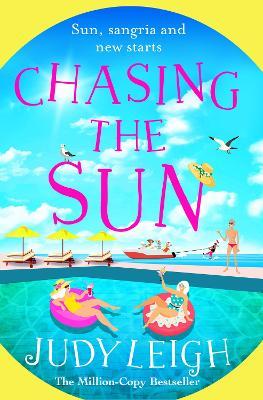 Chasing the Sun: The fun feel-good read from USA Today bestseller Judy Leigh - Judy Leigh - cover
