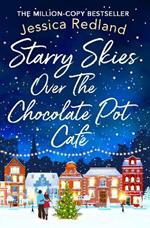 Starry Skies Over The Chocolate Pot Cafe: A heartwarming festive read to curl up with