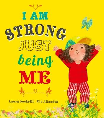 I Am Strong Just Being Me - Laura Dockrill - cover