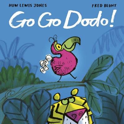 Go Go Dodo! - Huw Lewis Jones - cover