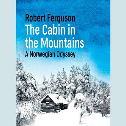 The Cabin in the Mountains