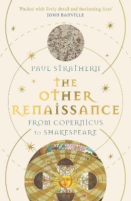 The Other Renaissance: From Copernicus to Shakespeare - Paul Strathern - cover