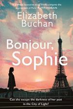 Bonjour, Sophie: ‘A glorious evocative read’ Ruth Hogan