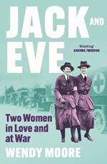Jack and Eve: Two Women In Love and At War