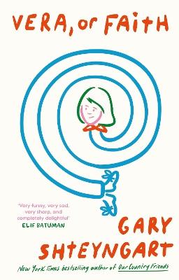 Vera, Or Faith - Gary Shteyngart - cover
