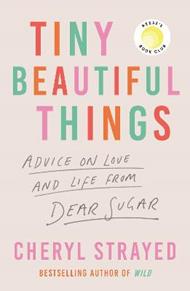 Tiny Beautiful Things: A Reese Witherspoon Book Club Pick soon to be a major series on Disney+