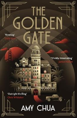 The Golden Gate: 'Historical detective noir at its best' Janice Hallett - Amy Chua - cover