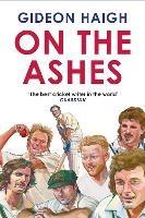 On the Ashes - Gideon Haigh - cover