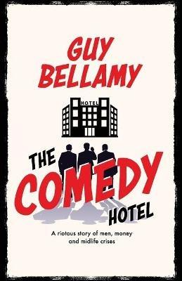 The Comedy Hotel - Guy Bellamy - cover