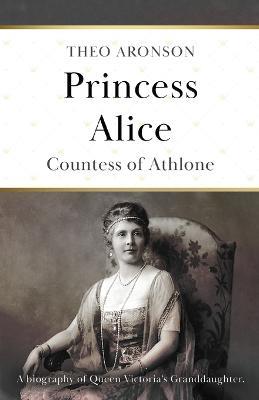 Princess Alice - Theo Aronson - cover