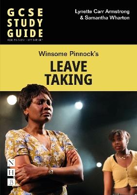 Leave Taking: The GCSE Study Guide - Lynette Carr Armstrong,Samantha Wharton - cover