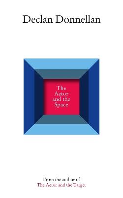 The Actor and the Space - Declan Donnellan - cover