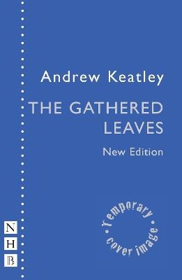 The Gathered Leaves - Andrew Keatley - cover