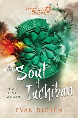 The Soul of Iuchiban: A Legend of the Five Rings Novel - Evan Dicken - cover
