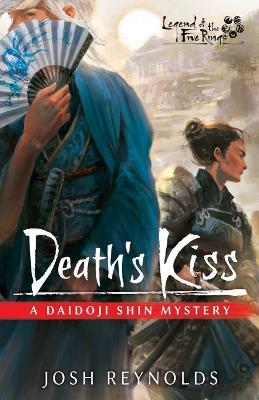 Death's Kiss: A Legend of the Five Rings Novel - Josh Reynolds - cover