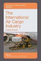 The International Air Cargo Industry: A Modal Analysis - cover
