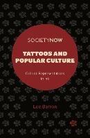 Tattoos and Popular Culture: Cultural Representations in Ink - Lee Barron - cover