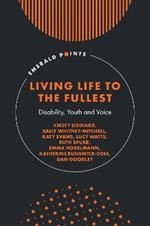 Living Life to the Fullest: Disability, Youth and Voice