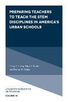 Preparing Teachers to Teach the STEM Disciplines in America’s Urban Schools - Cheryl J. Craig,Paige K. Evans,Donna W. Stokes - cover