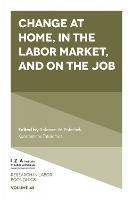 Change at Home, in the Labor Market, and on the Job - cover