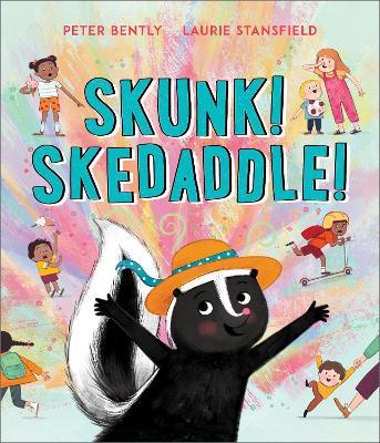 Skunk! Skedaddle! - Peter Bently - cover