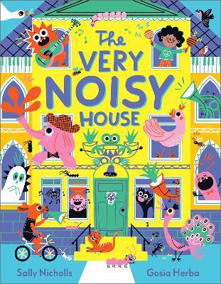 The Very Noisy House - Sally Nicholls - cover