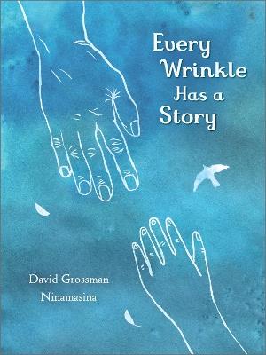 Every Wrinkle has a Story - David Grossman - cover