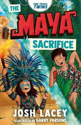 Time Travel Twins: The Maya Sacrifice - Josh Lacey - cover