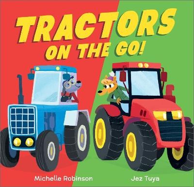 Tractors on the Go! - Michelle Robinson - cover
