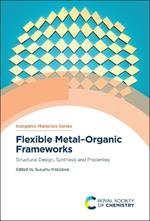 Flexible Metal–Organic Frameworks: Structural Design, Synthesis and Properties