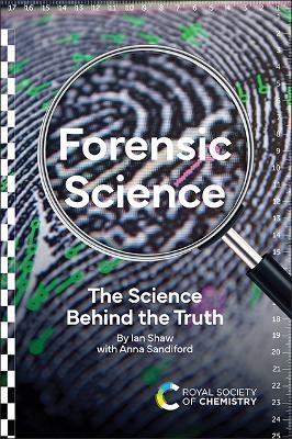 Forensic Science: The Science Behind the Truth - Ian Shaw,Anna Sandiford - cover