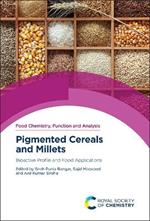Pigmented Cereals and Millets: Bioactive Profile and Food Applications