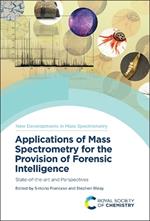 Applications of Mass Spectrometry for the Provision of Forensic Intelligence: State-of-the-art and Perspectives
