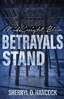 Betrayals Stand - Sherryl D Hancock - cover
