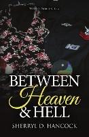 Between Heaven and Hell - Sherryl D Hancock - cover