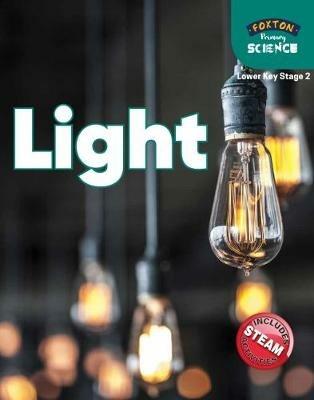 Foxton Primary Science: Light (Lower KS2 Science) - Nichola Tyrrell - cover