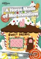 A Horse Made of Marshmallow - William Anthony - cover