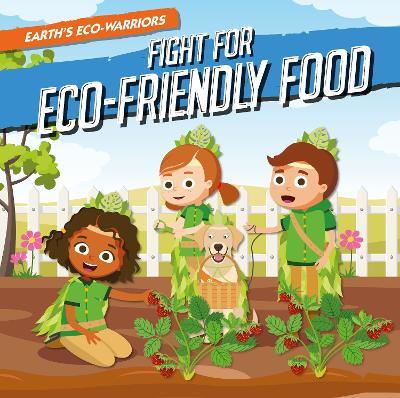 Fight for Eco-Friendly Food - Shalini Vallepur - cover