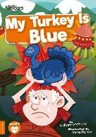 My Turkey Is Blue - William Anthony - cover