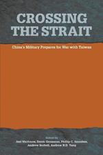 Crossing the Strait: : China's Military Prepares for War with Taiwan
