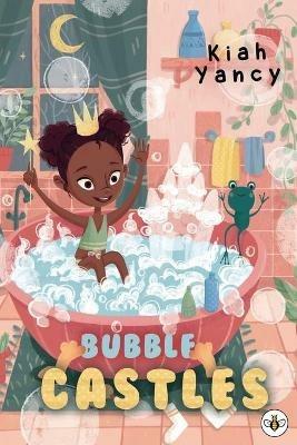 Bubble Castles - Kiah Yancy - cover