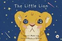 Libro in inglese The Little Lion  - Lauren Manning