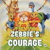 Zebbie's Courage - Megan Amin - cover