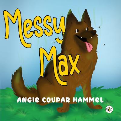 Messy Max - Angie Coupar Hammel - cover