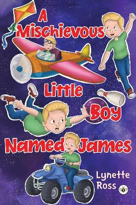 A Mischievous Little Boy Named James - Lynette Ross - cover