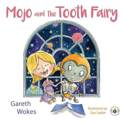 Mojo and the Tooth Fairy - Gareth Wokes - cover