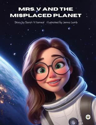 Mrs. V and the Misplaced Planet - Sarah Villarreal - cover